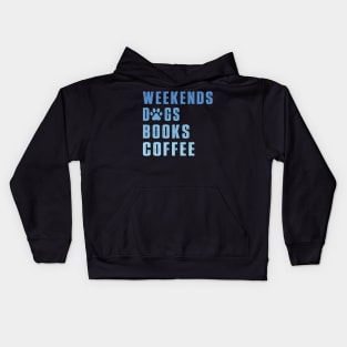 Weekend dogs Books Coffee Lover Funny Reading Kids Hoodie